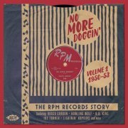 No More Doggin' - The Rpm Records Story Vol. 1 1950-53 (2014)