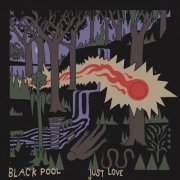 Black Pool - Just Love (2020)