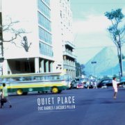 Eric Barret & Jacques Pellen - Quiet Places (2013)