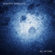 Acoustic Syndicate - All In Time (2022)