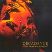 Decadence - Where Do Broken Hearts Go? (2005)