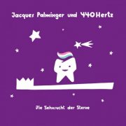 Jacques Palminger, 440Hz Trio - Die Sehnsucht der Sterne (2024)