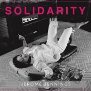 Jerome Jennings - Solidarity (2019)