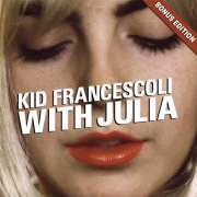 Kid Francescoli - With Julia (Bonus Edition) (2015)