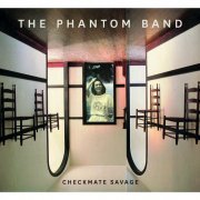 The Phantom Band - Checkmate Savage (2009)