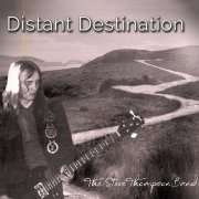 The Steve Thompson Band - Distant Destination (2023) [Hi-Res]