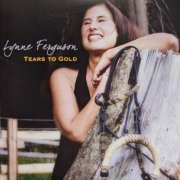 Lynne Ferguson - Tears to Gold (2024)