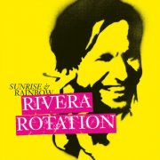 Rivera Rotation - Sunrise & Rainbow (Expanded Edition) (2025)