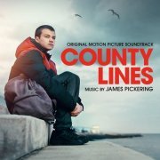 James Pickering - County Lines (Original Motion Picture Soundtrack) (2020) [Hi-Res]