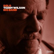 Teddy Wilson - Solo Teddy Wilson Big Band (2010)