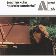 Joachim Kuhn - Paris Is Wonderful (1971)