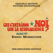 Ennio Morricone - Che c'entriamo noi con la Rivoluzione (Original Motion Picture Soundtrack) (Expanded Edition) (2025)