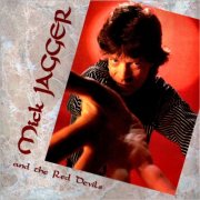 Mick Jagger & The Red Devils - The Famous Blues Session (1992) [CD Rip]
