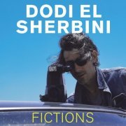 Dodi El Sherbini - Fictions (2019)