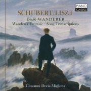 Giovanni Doria Miglietta - Schubert/Liszt: Der Wanderer, Wander Fantasie, Song Transcriptions (2023) [Hi-Res]