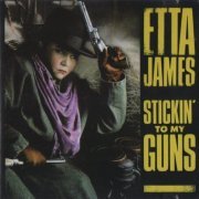 Etta James - Stickin' To My Guns (1990) Lossless