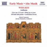 Oxford Camerata, Jeremy Summerly - Weelkes: Anthems (1996)