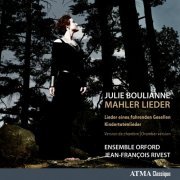 Julie Boulianne, Marc Bourdeau, Ensemble Orford, Jean-Francois Rivest - Mahler: Lieder eines fahrenden Gesellen & Kindertotenlieder (2011) Hi-Res