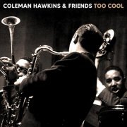 Coleman Hawkins - Too Cool (Live) (2022) [Hi-Res]