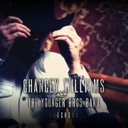 Chancey Williams and The Younger Bros Band - Echo (2013/2020)