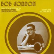 Bob Gordon - Quintet-Sextet with Herbie Harper & Jack Montrose, Complete Recordings (2005) FLAC