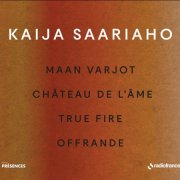 Orchestre National de France, Ernest Martínez-Izquierdo, Hannu Lintu, Olari Elts - Saariaho: Maan varjot / Château de l’âme / True Fire; Offrande (2023)
