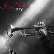 Larry - Jazz Spots (2022)