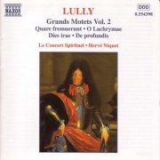 Le Concert Spirituel, Herve Niquet - Lully: Grand Motets, Vol. 2 (2000)