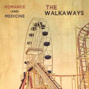 The Walkaways - Romance and Medicine (2012)