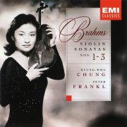 Kyung-Wha Chung, Peter Frankl - Brahms: Violin Sonatas Nos. 1-3 (1998)