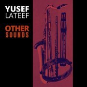 Yusef Lateef - Other Sounds (2022) [Hi-Res]