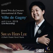 Shuan Hern Lee - Grand Prix du Concours International de Piano “Ville de Gagny”, Édition 2019 (Live Recording) (2019) Hi-Res
