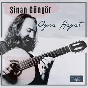 Sinan Güngör - Oysa Hayat (2020) [Hi-Res]