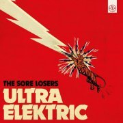 The Sore Losers - Ultra Elektric (2021) [Hi-Res]