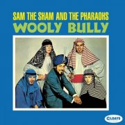 Sam The Sham & The Pharaohs - Wooly Bully (BONUS TRACKS) (2016)