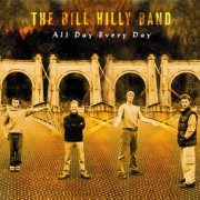 The Bill Hilly Band - All Day Every Day (2002)