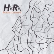 Boris Schmidt - Here (2025) [Hi-Res]