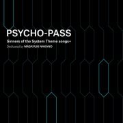 Nakano Masayuki - PSYCHO-PASS Sinners of the System Theme songs + Dedicated (2019) Hi-Res