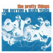 The Pretty Things - The Rhythm & Blues Years (Reissue) (2001)