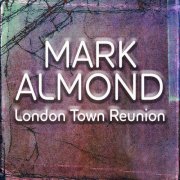 Mark-Almond - London Town Reunion (1975) [Hi-Res]