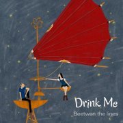 Drink Me - Between the Lines (2021)