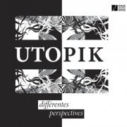 Utopik - Différentes perspectives (2019)