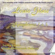 Nayden Todorov - Louis Glass: Symphonies Nos. 1 & 5 (2001)