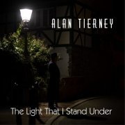 Alan Tierney - The Light That I Stand Under (2022) [Hi-Res]