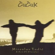 Miroslav Tadic & Son Of Slavster - Cucuk (1995)