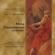 Cappella Oenipontana - Missa Praesentationis und Motetten (Cappella Oenipontana / Marini Consort Innsbruck) (2012)