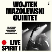 Wojtek Mazolewski Quintet, Wojtek Mazolewski - Live Spirit I (Live) (2025)