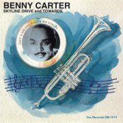 Benny Carter - Skyline Drive and Towards (2020)