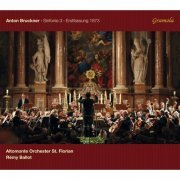 Altomonte Orchester St. Florian, Rémy Ballot - Anton Bruckner: Symphony No. 3 (Original 1873 Version) (2014)