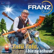 Franz Nolf - Tatü Tata, i bin zu schwar (2025)